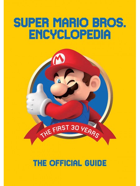 ЕНЦИКЛОПЕДІЯ SUPER MARIO ENCYCLOPEDIA: THE OFFICIAL GUIDE TO THE FIRST 30 YEARS HC
