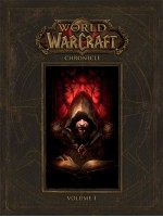 ЕНЦИКЛОПЕДІЯ WORLD OF WARCRAFT: CHRONICLE VOLUME 1